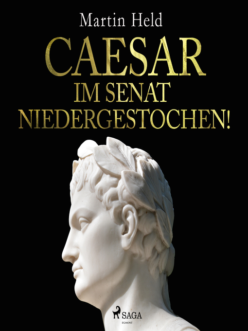 Title details for Caesar im Senat niedergestochen! by Martin Held - Available